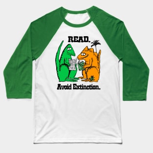 Read. Avoid Extinction. Baseball T-Shirt